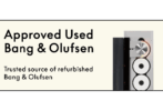 Approved Used Bang & Olufsen Approved Used Bang & Olufsen